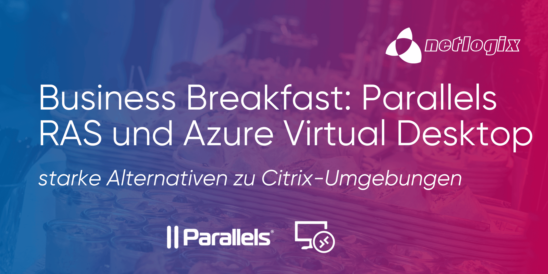 Veranstaltungs-Banner: Business Breakfast: Parallels RAS und Azure Virtual Desktop